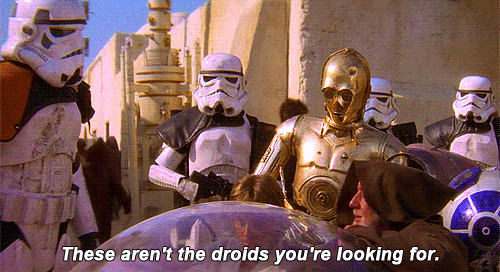 not the droids